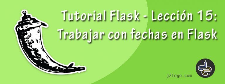 Tutorial Flask – Lección 15: Trabajar con Fechas en Flask